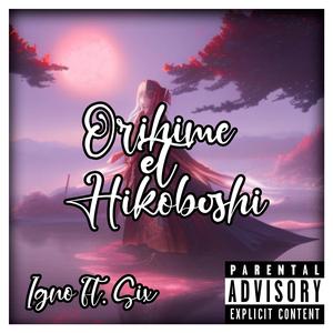 Orihime & Hikoboshi (feat. Six)