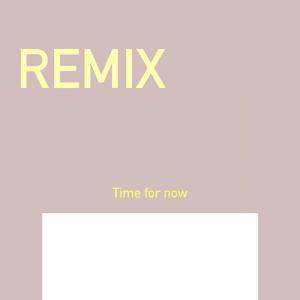 time for now (ALAIN CORCESSIN Remix)