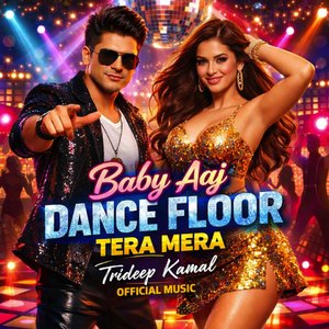 Baby Aaj Dance Floor Mera Tera Hai