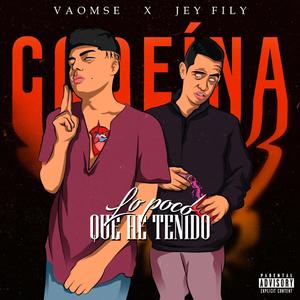 Lo Poco Que He Tenido Vaomse x Jey Fily
