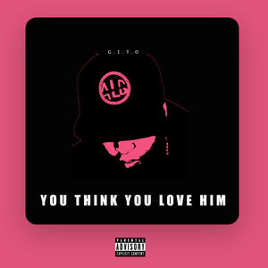 You Think You Love Him