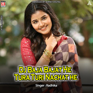 Dj Baja Bajat He Tura Turi Nachat he