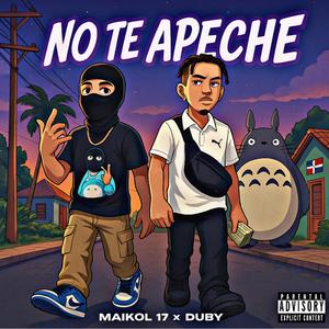 NO TE APECHE (feat. Duby El de La Batuta)