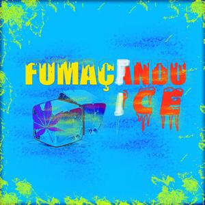 FUMAÇANDO ICE