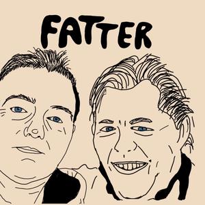 Fatter