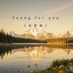 Young for you