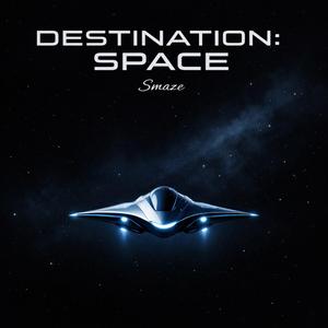 Destination: Space