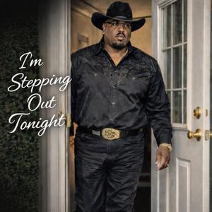 I'm Stepping Out Tonight