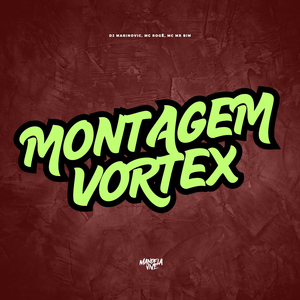 Montagem Vortex