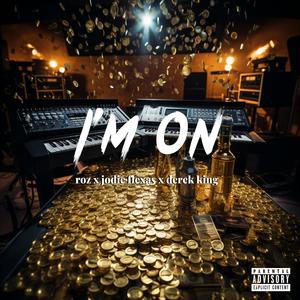 I'm On (feat. Derek King & Jodie Flexas)