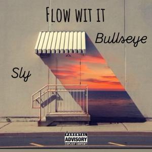 Flow Wit It (feat. Bullseye)
