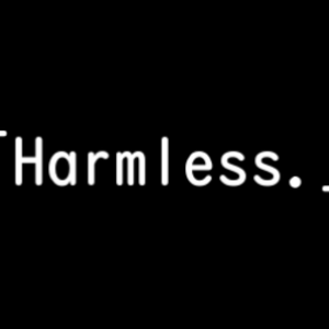 「Harmless.」