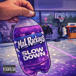 Slow down