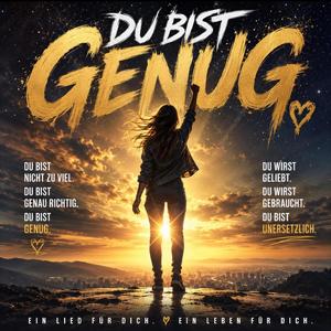 Du bist Genug