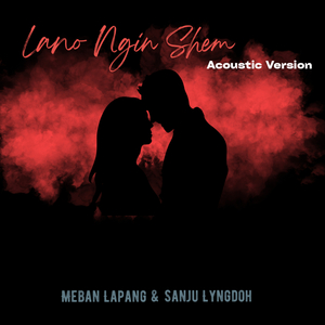 Lano Ngin Shem (Acoustic Version)