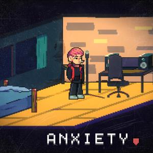 ANXIETY