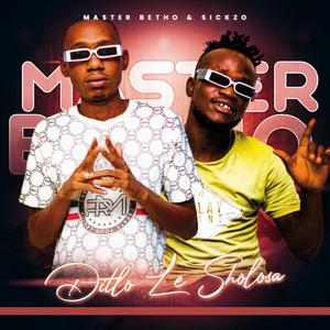Ditlo Le Sholosa (feat. General Sickzo)