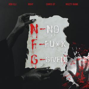 N.F.G (feat. 6ray, Chris OT & Rozzy Rank)