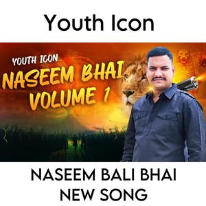 NASEEM BALI BHAI NEW SONG VOLUME-1