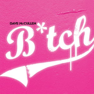 B*tch (Extended Mix)