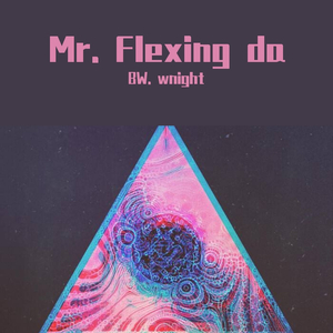 Mr. Flexing da