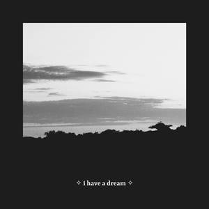 i have a dream (lo-fi version)