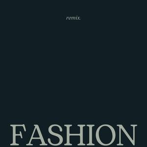 Fashion (remix)