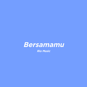 Bersamamu