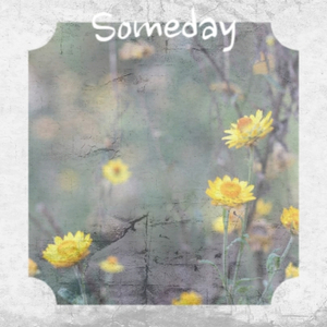Someday