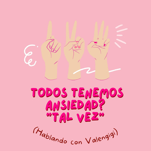 ¿Todos Tenemos Ansiedad? "Tal Vez" (En Vivo)