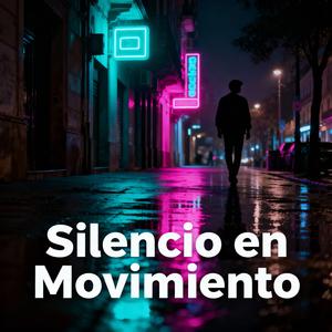 Silencio en Movimiento
