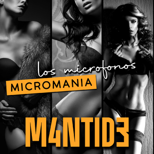 Micromania (Los Microfonos)