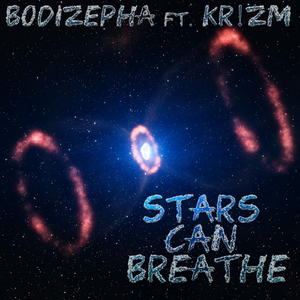 Stars Can Breathe (feat. Kr!zm)