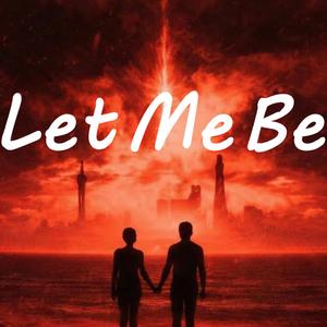 Let Me Be (The Second Voice)
