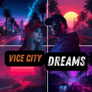 Vice City Dreams (Grand Theft Vibe)