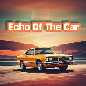 Echo Of The Car
