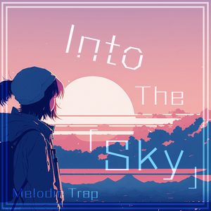 INTO THE SKY