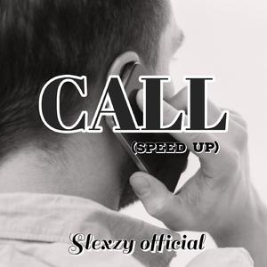 Call (speed up)