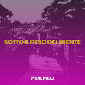 Sotto il peso del niente