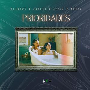 PRIORIDADES (feat. Godfat, Ceele, Klaroos, Yoguii, Sauce on the Beats & RYTHM SQUAD RECORDS)