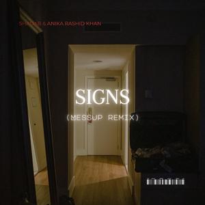 Signs (feat. Shadab & Anika Rashid Khan)