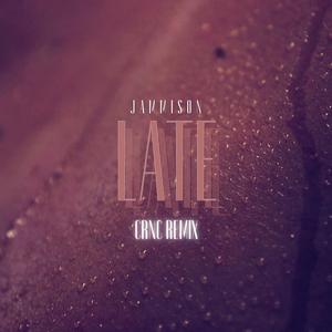 Late (CRNC Remix)