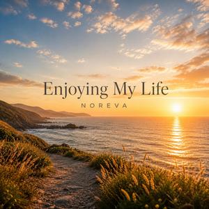 Enjoying My Life