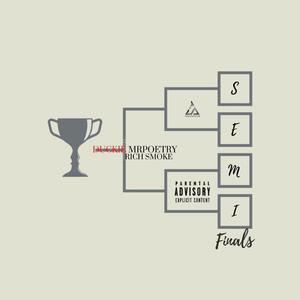 Semifinals (feat. Rich Smoke)