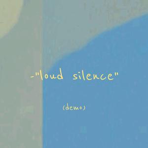loud silence(demo)