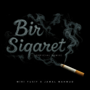 Bir Siqaret (Remix)