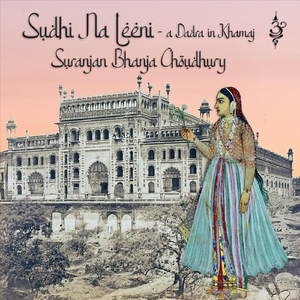 Sudhi Na Leeni: A Dadra In Khamaj