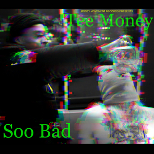 Tee Money Soo Bad