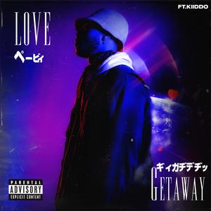Love Getaway (feat. Kiiddo)