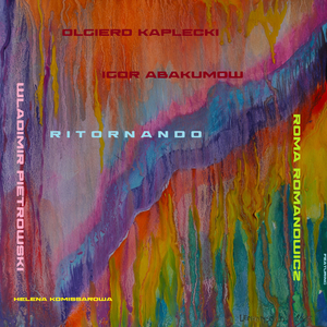 ritornando (feat. Wladimir Pietrowski, roma romanowicz, Helena Komissarowa, igor abakumow)